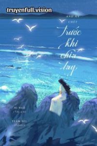 Anh Ấy Chết Trước Khi Chia Tay