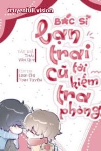 Bác Sĩ Bạn Trai Cũ Đến Kiểm Tra Phòng