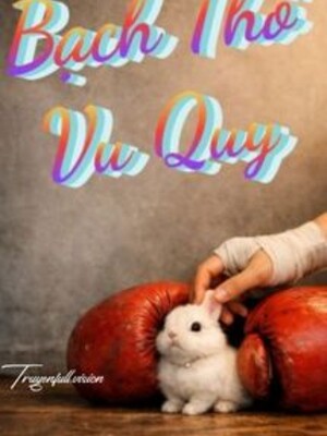 Bạch Thố Vu Quy – Mộc Phong Khinh Niên