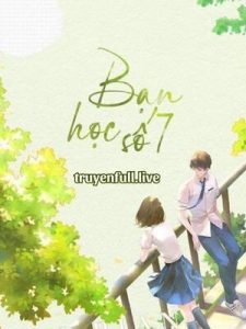 Bạn Học Số 7 – Nam Tri Bắc