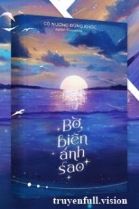 Bờ Biển Ánh Sao – Cô Nương Đừng Khóc