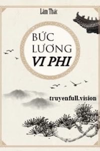 Bức Lương Vi Phi – Lâm Thác