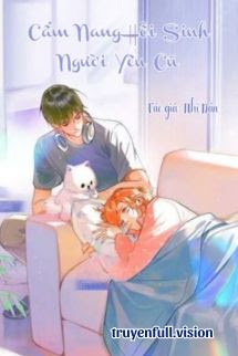 Cẩm Nang Hồi Sinh Người Yêu Cũ