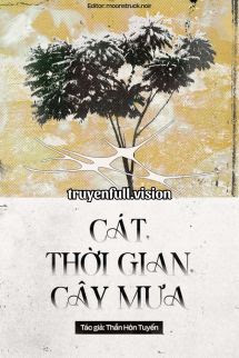 Cát, Thời Gian, Cây Mưa – Thần Hôn Tuyến