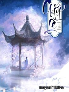 Chiết Lê – Phong Ca Thả Hành