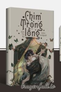 Chim Trong Lồng – Kim Thị Nữ