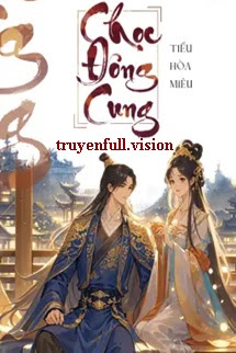 Chọc Đông Cung – Tiểu Hoà Miêu