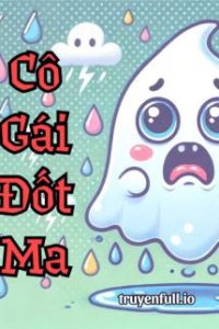 Cô Gái Đốt Ma – Sơ Nhất Đại Bạch
