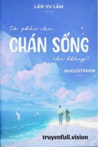 Có Phải Cậu Chán Sống Rồi Không