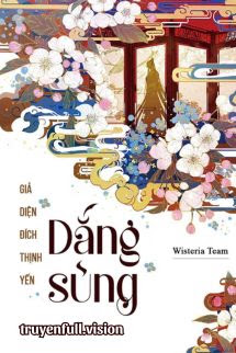 Dắng Sủng – Giả Diện Đích Thịnh Yến