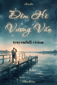 Đêm Hè Vương Vấn – Tuần Xán