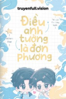 Điều Anh Tưởng Là Đơn Phương