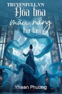 Đoá Hoa Màu Nắng – Hạ Tàn