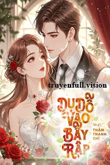 Dụ Dỗ Vào Bẫy Rập – Thẩm Thanh Chỉ