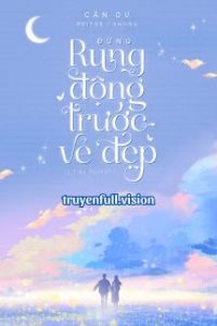 Đừng Rung Động Trước Vẻ Đẹp