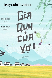 Gia Quy Của Vợ – Tạm Ổn Nhỉ