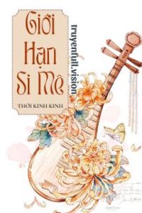 Giới Hạn Si Mê – Thời Kinh Kinh