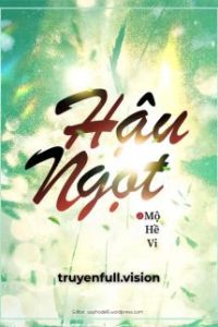 Hậu Ngọt – Mộ Hề Vi