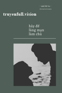 Hãy Để Lãng Mạn Làm Chủ