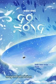 Hiệu Ứng Gợn Sóng – Thời Tinh Thảo