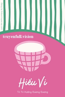 Hiểu Vi – Trì Trì Hưởng Đương Đương