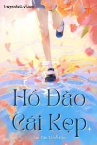 Hồ Đào Cái Kẹp – Sấn Vãn Thính Chu