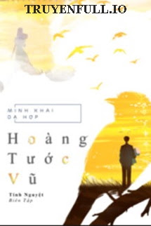 Hoàng Tước Vũ – Minh Khai Dạ Hợp