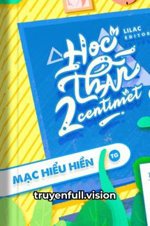 Học Thần Hai Centimet – Mạc Hiểu Hiền