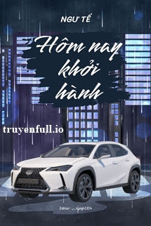 Hôm Nay Khởi Hành – Ngư Tể