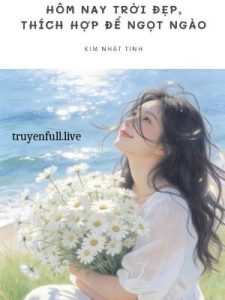 Hôm Nay Trời Đẹp, Thích Hợp Để Ngọt Ngào