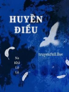 Huyền Điểu – Na Khả Lộ Lộ