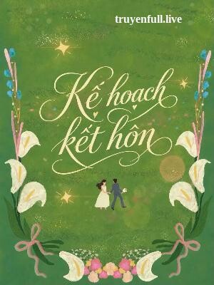 Kế Hoạch Kết Hôn – Tô Kỳ