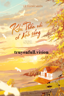 Khi Thần Nói Có Ánh Sáng