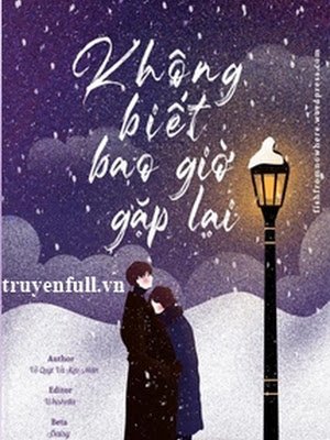 Không Biết Bao Giờ Gặp Lại