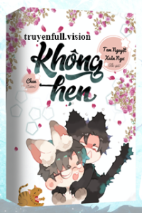 Không Hẹn – Tam Nguyệt Xuân Ngư