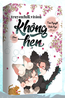 Không Hẹn – Tam Nguyệt Xuân Ngư