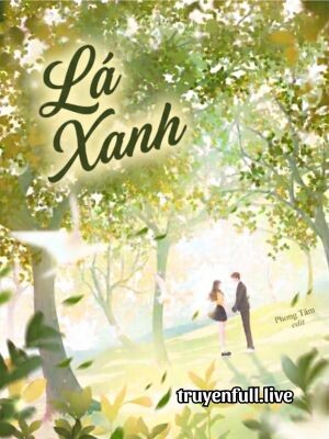 Lá Xanh – Bán Tiệt Bạch Thái