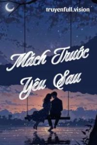 Mách Trước, Yêu Sau – Khứ Bì Lệ Chi