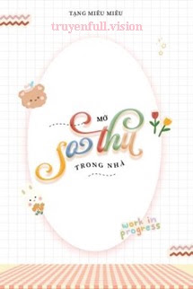 Mở Sở Thú Trong Nhà – Tạng Miêu Miêu