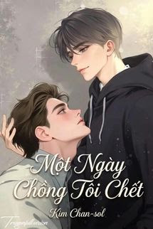 Một Ngày Chồng Tôi Chết – Kim Chan Sol