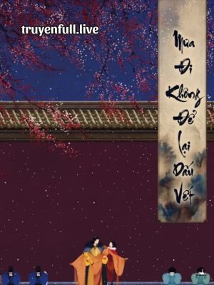 Mưa Đi Không Để Lại Dấu Vết