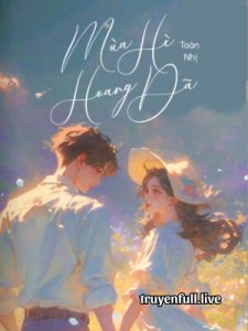 Mùa Hè Hoang Dã – Toàn Nhị
