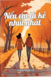Nếu Em Là Kẻ Nhút Nhát – Đào Hoa Chi