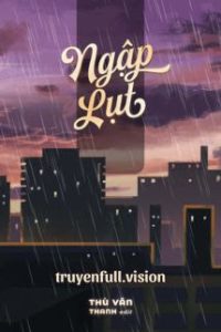 Ngập Lụt – Thù Vãn