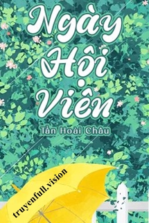 Ngày Hội Viên – Tần Hoài Châu