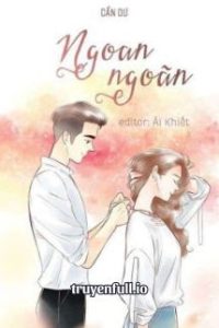 Ngoan Ngoãn – Cẩn Dư