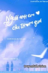 Người Anh Em, Cậu Thơm Quá!