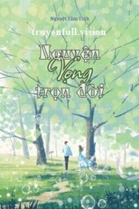 Nguyện Vọng Trọn Đời – Nguyệt Tầm Tinh