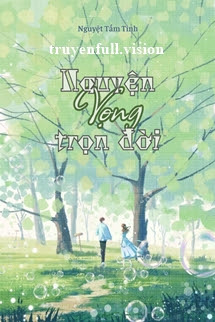 Nguyện Vọng Trọn Đời – Nguyệt Tầm Tinh
