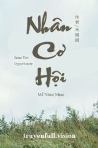 Nhân Cơ Hội – Mễ Nháo Nháo